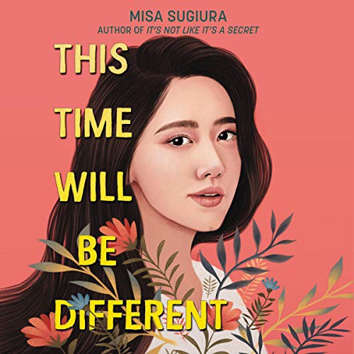 Misa Sugiura: This Time Will Be Different (AudiobookFormat, 2019, HarperCollins B and Blackstone Audio, Harpercollins)