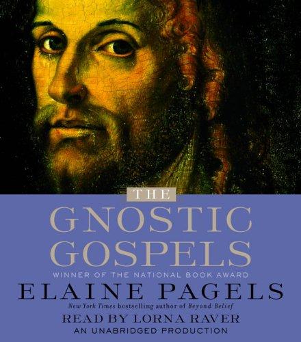 Elaine Pagels        : The Gnostic Gospels (AudiobookFormat, 2006, RH Audio)