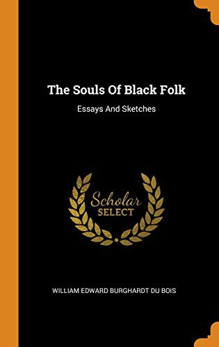 The Souls of Black Folk (Hardcover, 2018, Franklin Classics Trade Press)