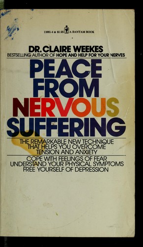 Claire Weekes: Peace from Nervous Suffering (Paperback, 1983, Bantam)