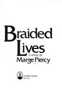 Marge Piercy: Braided lives (1982, Summit Books)