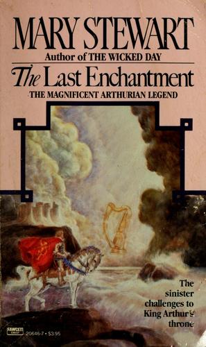 Mary Stewart: The Last Enchantment (1984, Fawcett Crest)