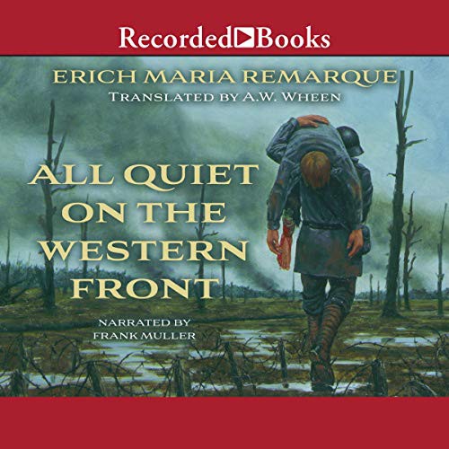 All Quiet on the Western Front (1994, Recorded Books, Inc. and Blackstone Publishing)