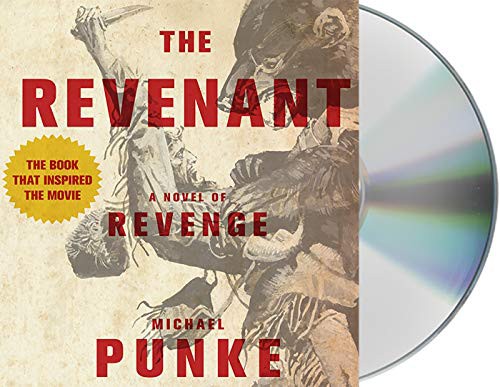 Holter Graham, Michael Punke: The Revenant (AudiobookFormat, 2015, Macmillan Audio)