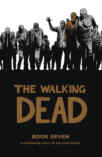 The Walking Dead, Book Seven (Hardcover, 2011, Image Comics)