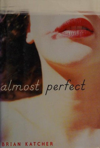 Almost Perfect (Hardcover, 2009, Delacorte Press)