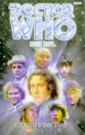 Stephen Cole, British Broadcasting Corporation: Short Trips (Doctor Who Series) (Paperback, 1998, BBC Books)