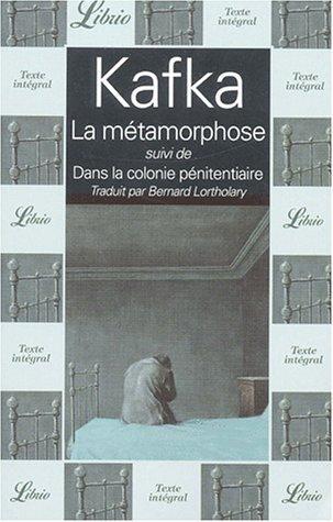 La métamorphose suivi de Dans la colonie pénitentiaire (French language, 2002)