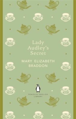 Mary Elizabeth Braddon: Lady Audleys Secret Mary Elizabeth Braddon (2012, Penguin Books)