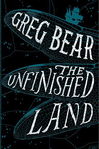 Greg Bear: The Unfinished Land (Paperback, 2022, Mariner Books)