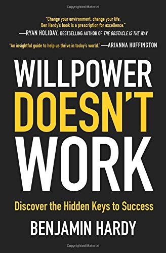 Willpower Doesn't Work (Paperback, 2019, Hachette Books)