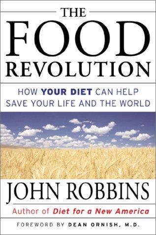 John Robbins: The food revolution (2001, Conari Press)