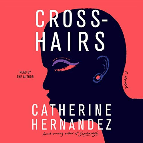 Catherine Hernandez: Crosshairs (AudiobookFormat, 2020, Simon & Schuster Audio)