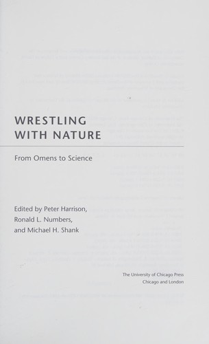 Harrison, Peter: Wrestling with nature (2011, University of Chicago Press)