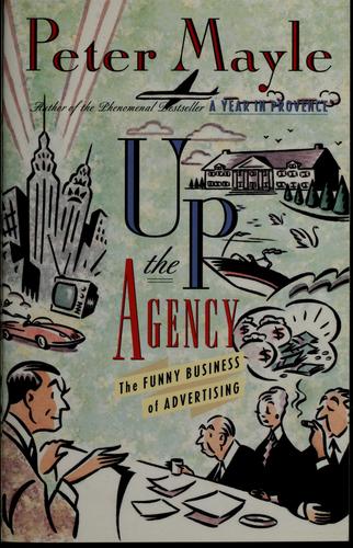 Peter Mayle: Up the agency (1993, St. Martin's Press)