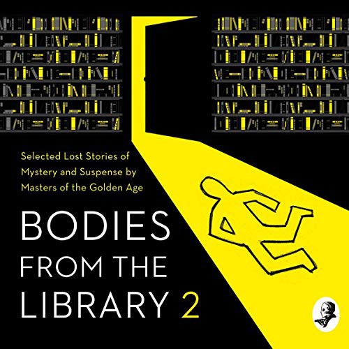 various authors, Tony Medawar: Bodies from the Library 2 (AudiobookFormat, 2019, HarperCollins UK and Blackstone Publishing, HarperCollins Audio Fiction)