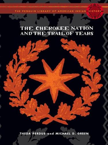 Theda Perdue: The Cherokee Nation and the Trail of Tears (EBook, 2008, Penguin Group USA, Inc.)