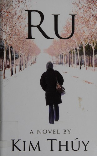 Kim Thúy: Ru (2013, Thorndike Press, A part of Gale, Cengage Learning)