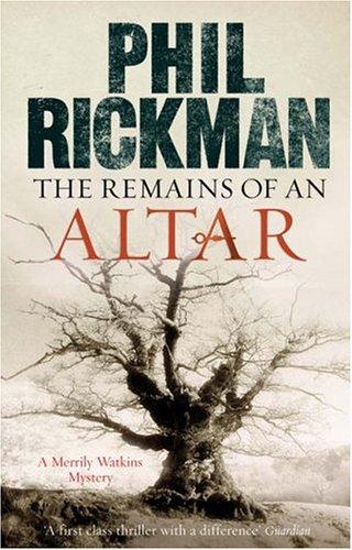 Phil Rickman: The Remains of an Altar (A Merrily Watkins Mystery) (Hardcover, 2007, Quercus)