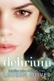 Lauren Oliver: Delirium (2012, Harper Collins)