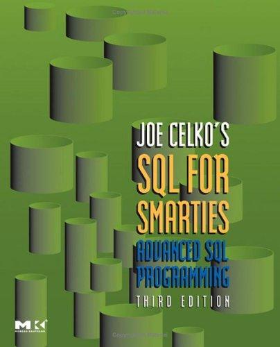 Joe Celko: Joe Celko's SQL for Smarties (2005, Morgan Kaufmann)