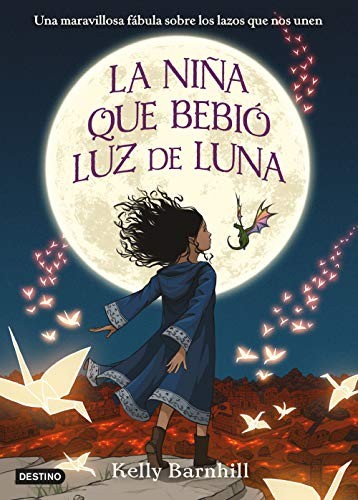 Kelly Regan Barnhill, Isabel Murillo: La niña que bebió luz de luna (Hardcover, 2018, Destino Infantil & Juvenil)
