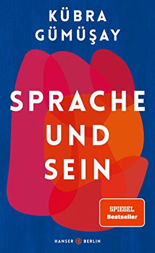 Kübra Gümüşay: Sprache und Sein (Hardcover, German language, Hanser Berlin)