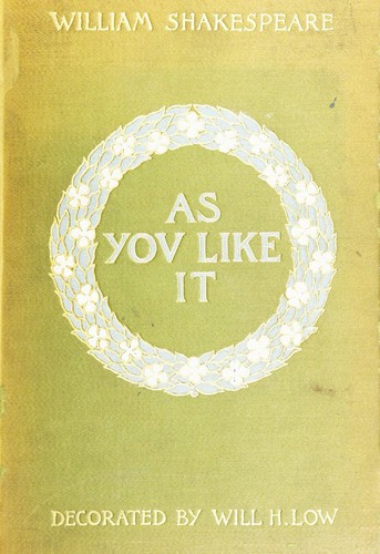 William Shakespeare: As You Like It (1900, Dodd, Mead and Company)