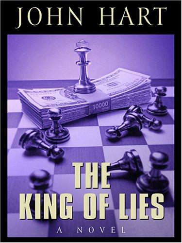 John Hart: The King of Lies (Hardcover, 2006, Thorndike Press)