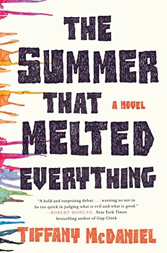 Tiffany McDaniel: The summer that melted everything (2016, St. Martin's Press, St Martins Pr)