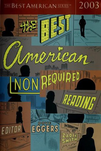 The best American nonrequired reading, 2003 (2003, Houghton Mifflin)