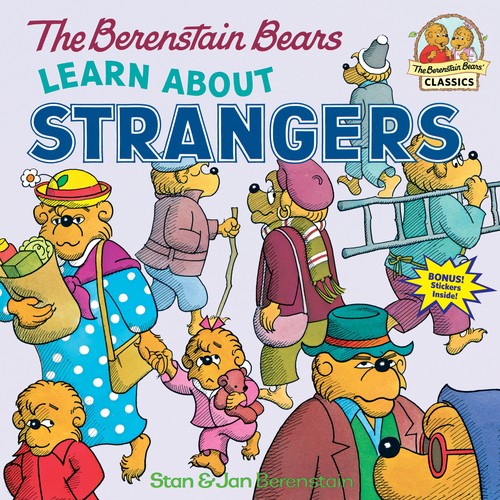 Jan Berenstain, Stan Berenstain: The Berenstain Bears learn about strangers (1985, Random House)