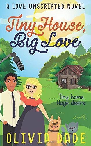 Tiny House, Big Love (Paperback, 2019, Olivia Dade)