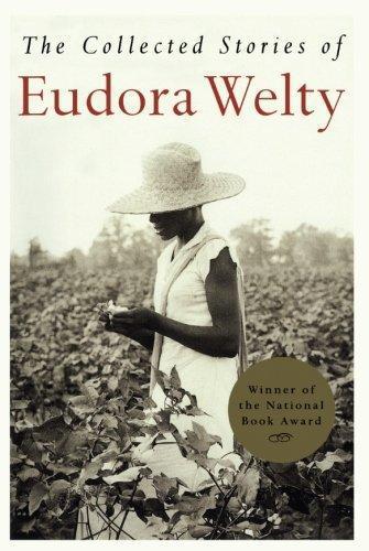 Eudora Welty: The Collected Stories of Eudora Welty