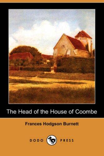 Frances Hodgson Burnett: The Head of the House of Coombe (Dodo Press) (Paperback, 2007, Dodo Press)