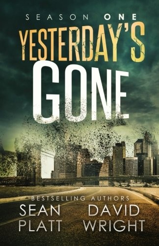 Sean Platt, David Wright: Yesterday's Gone: Season One (Volume 1) (2016, Sterling & Stone)