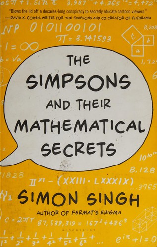 Simon Singh: Simpsons and Their Mathematical Secrets (2014, Bloomsbury Publishing USA)