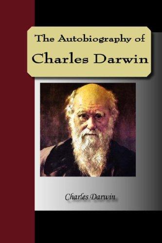 Charles Darwin: The Autobiography of Charles Darwin (Paperback, 2007, NuVision Publications)