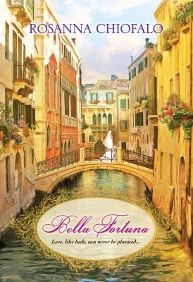 Rosanna Chiofalo: Bella Fortuna (2012, Kensington Publishing Corporation)