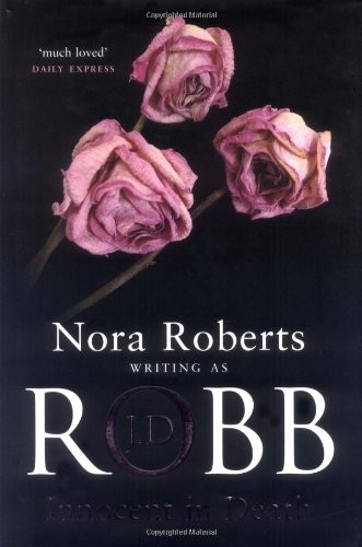 Nora Roberts: Innocent in Death (2007, Putnam)