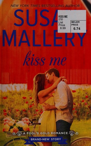 Susan Mallery: Kiss Me (2015, Harlequin HQN)