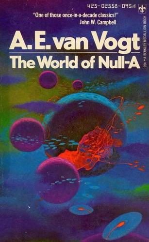 A. E. van Vogt: The World of Null-A (Paperback, 1974, Berkley Publishing Co.)