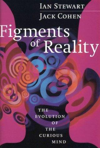 Figments of reality (1997, Cambridge University Press)