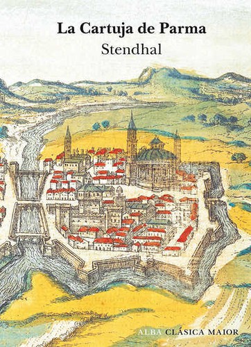 Stendhal: La Cartuja de Parma (Hardcover, Spanish language, 2019, Alba)