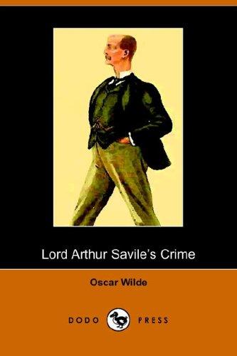 Oscar Wilde: Lord Arthur Savile's Crime And Other Stories (Paperback, 2005, Dodo Press)