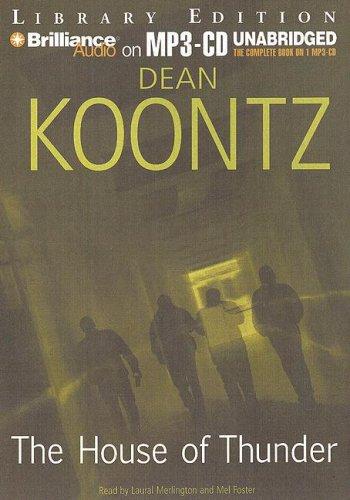 Dean Koontz: House of Thunder, The (2007, Brilliance Audio on MP3-CD Lib Ed)