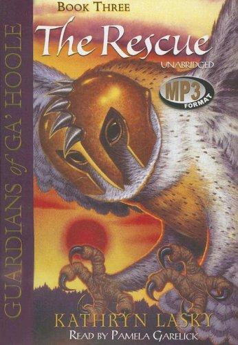 Kathryn Lasky: The Rescue (Guardians of Ga'hoole) (Guardians of Ga'hoole) (AudiobookFormat, 2007, Blackstone Audiobooks)