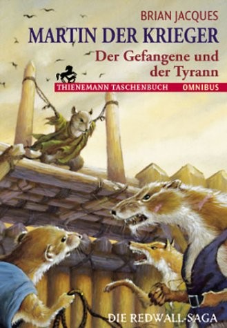 Brian Jacques, Michaela Helms: Martin der Krieger. Der Gefangene und der Tyrann. Die Redwall- Saga. ( Ab 10 J.). (Paperback, 2003, Chronik Verlag im Bertelsmann LEXIKON Verlag GmbH)