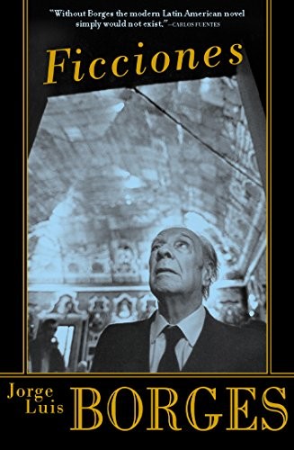 Jorge Luis Borges: Ficciones (2015, Grove Press)