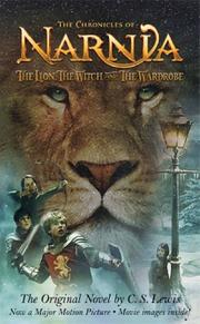 C. S. Lewis: THE CHRONICLES OF NARNIA THE LION, THE WITCH AND THE WARDROBE. (2005, HarperCollins)